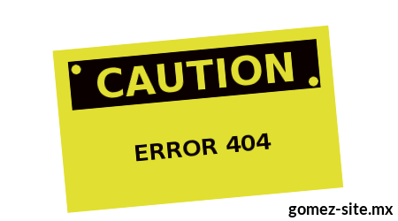 Error 404 Gomez-Site blog gomez-ste